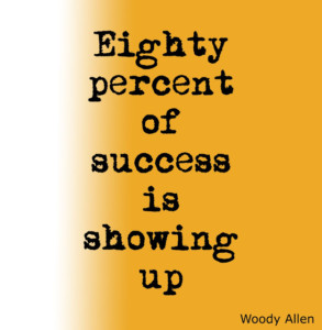 Four Rules To Live By-Show Up
